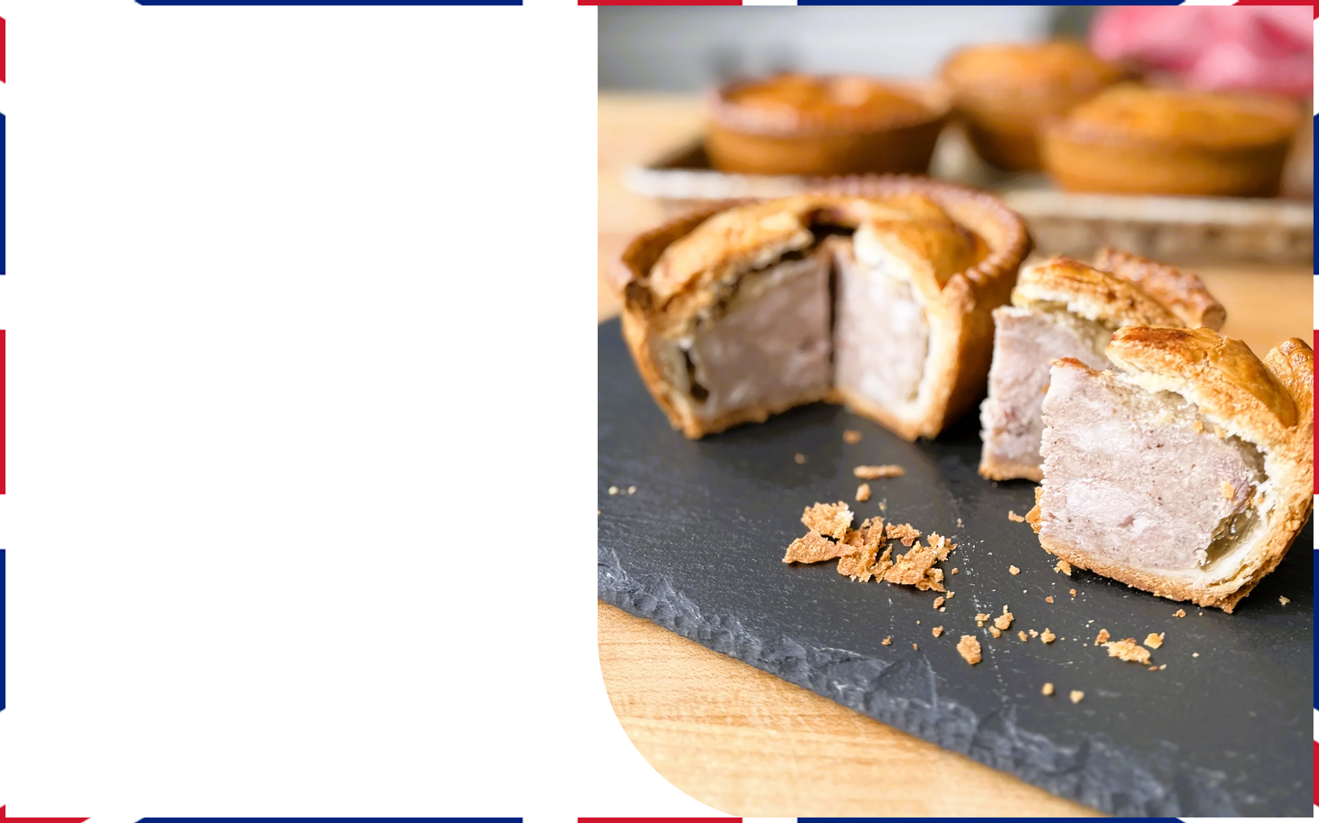 The best Pork Pies this side of the Atlantic
